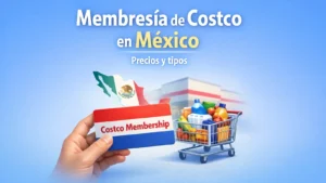 Cuánto cuesta la membresía de Costco en 2026 y cuál te conviene más