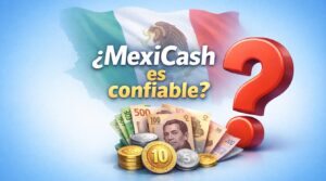 ¿MexiCash préstamos es confiable en 2026?