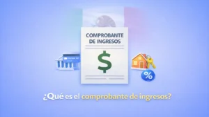 ¿Qué es el comprobante de ingresos y para qué sirve?