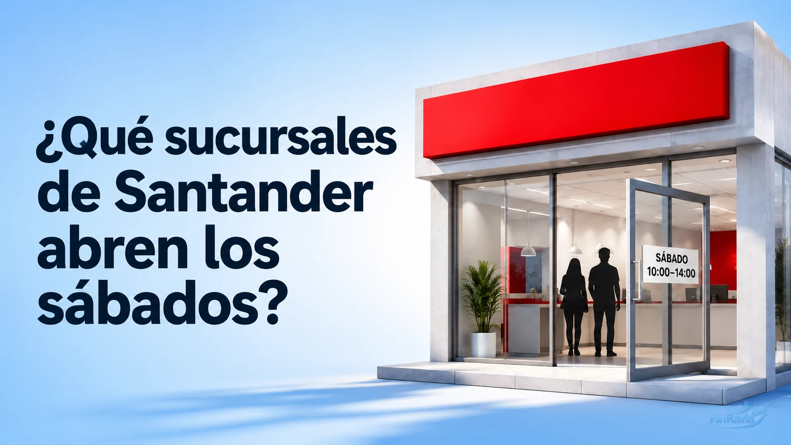 Sucursales Santander abiertas los sábados: cómo identificarlas y a qué hora cierran