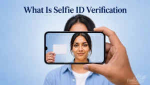 What Is Selfie ID Verification — and Why Do Lenders Require It?