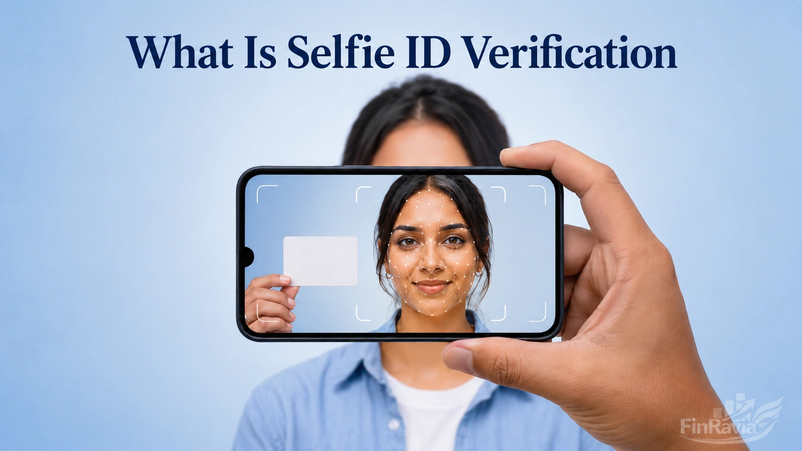 What Is Selfie ID Verification — and Why Do Lenders Require It?